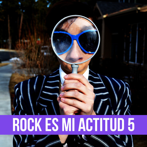 Rock Es Mi Actitud Vol. 5 (Explicit)