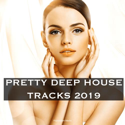 Pretty Deep House Tracks 2019