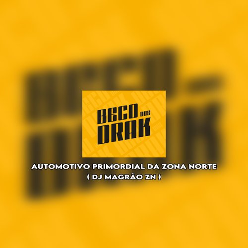 AUTOMOTIVO PRIMORDIAL DA ZONA NORTE (Explicit)