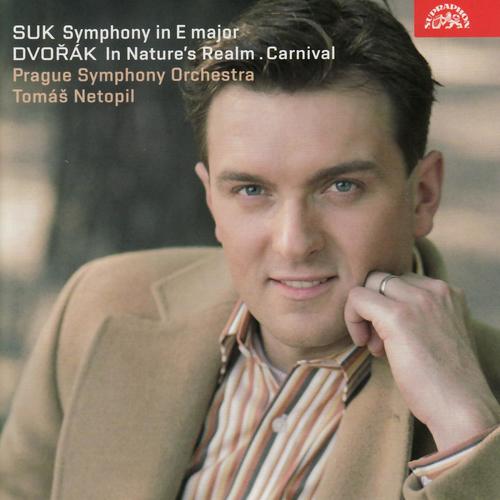 Suk: Symphony in E major, Dvořák: In Nature´s Realm, Carnival / Netopil, PSO