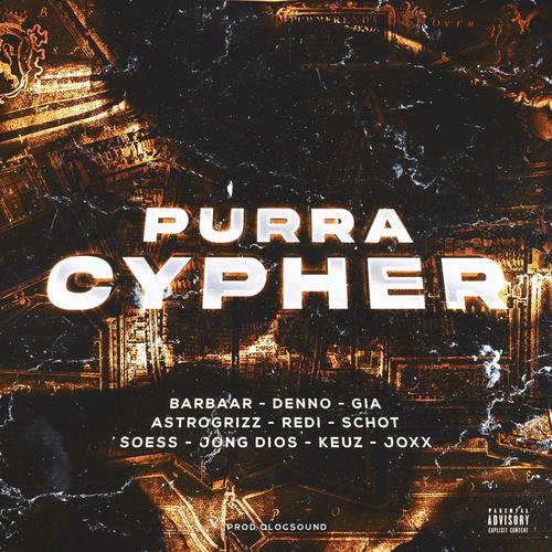 Purra Cypher (feat. Denno, Gia, Astrogrizz, Redi, Schot, Soess, Jong Dios, Keuz & Joxx)