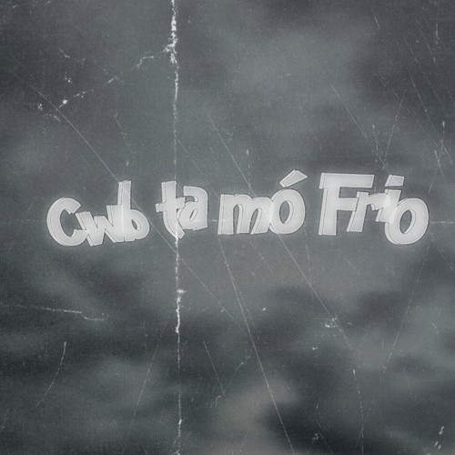 Cwb ta mó Frio
