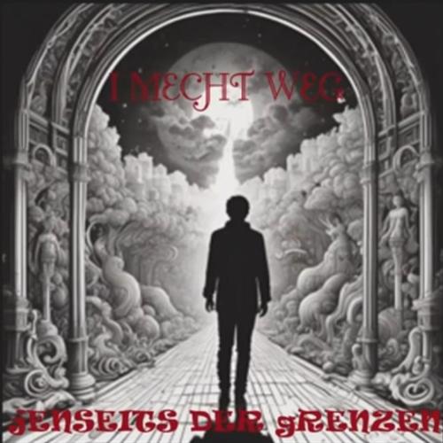 I mecht weg