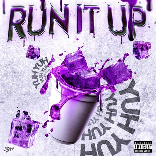 Run It Up (Explicit)