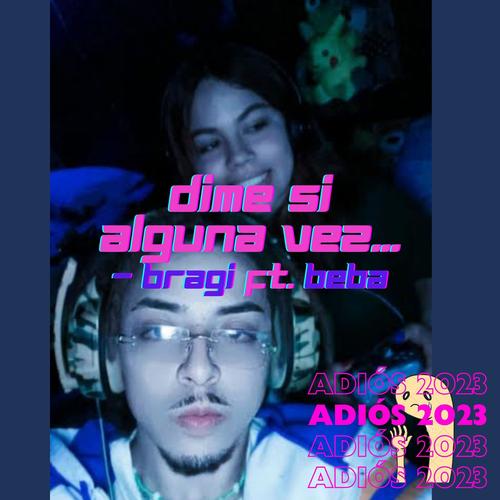 Dime si alguna vez... (feat. Beba) [Explicit]