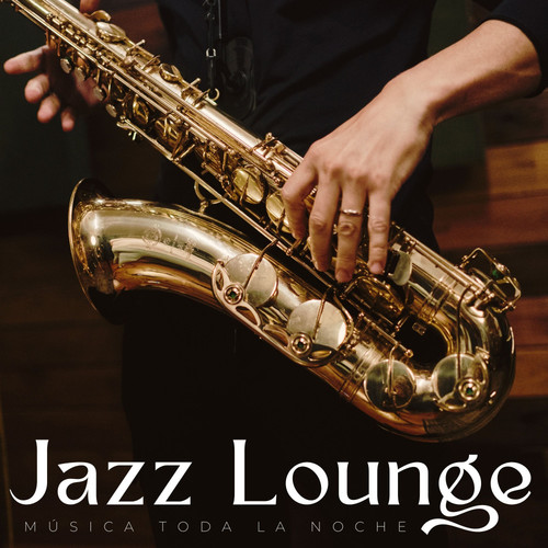 Jazz Lounge: Música Toda La Noche