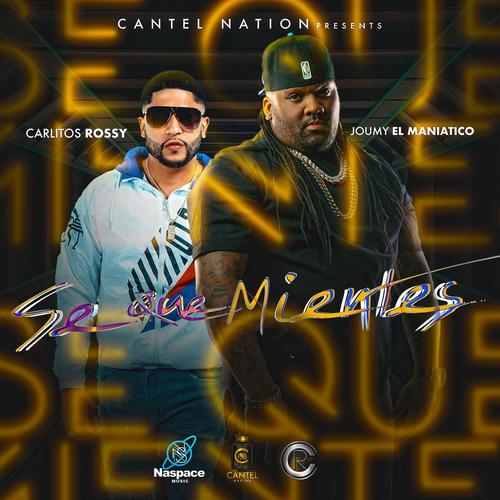 Se Que Mientes (feat. Carlitos Rossy)