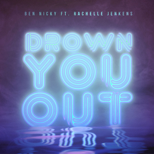 Drown You Out (feat. Rachelle Jenkens)