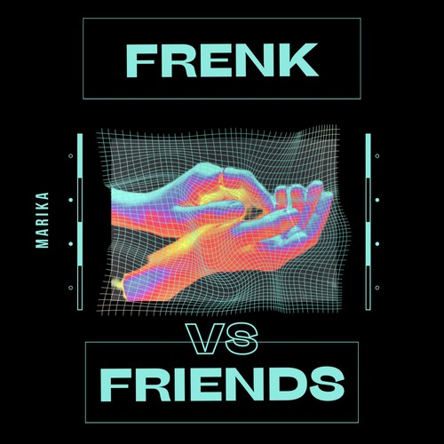 FRENK vs FRIENDS