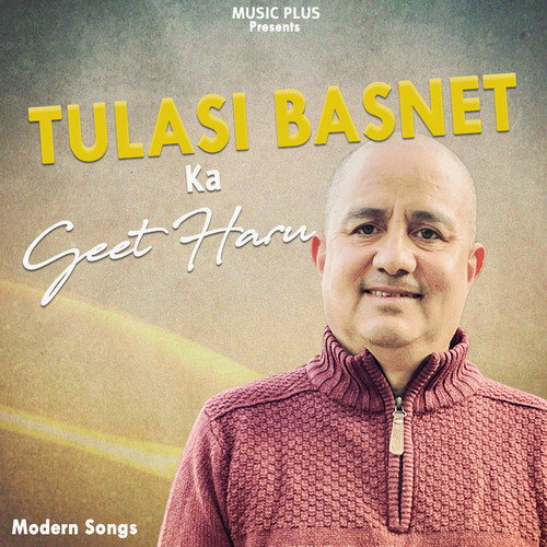 Tulasi Basnet Ka Geetharu