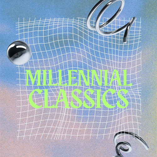 Millennial Classics (Explicit)