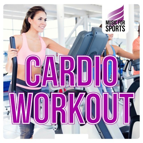 Music for Sports: Cardio Workout (Explicit)