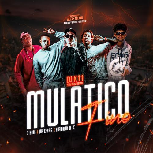 Mulatico Fino (feat. Xtreme & Kral2 de cuba) [Rembow Version] [Explicit]