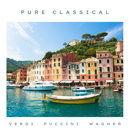 Pure Classical: Verdi, Puccini, Wagner