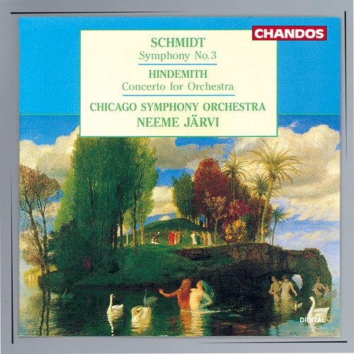 Schmidt: Symphony No. 3 - Hindemith: Concerto for Orchestra