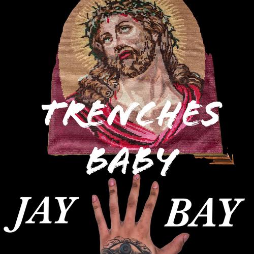 Trenches Baby (Explicit)