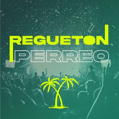 Reguetón Perreo (Explicit)