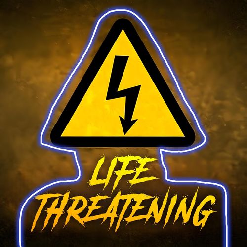 LIFE THREATENING (Explicit)