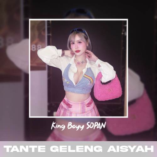 TANTE GELENG AISYAH