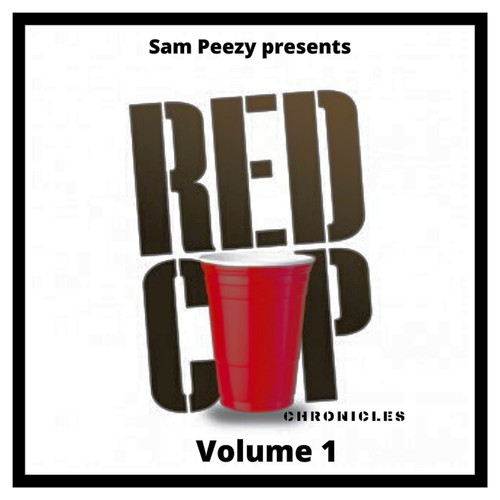 The Red Cup Chronicles Volume 1 (Explicit)