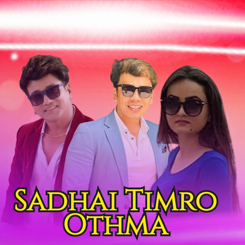 Sadhai Timro Othma