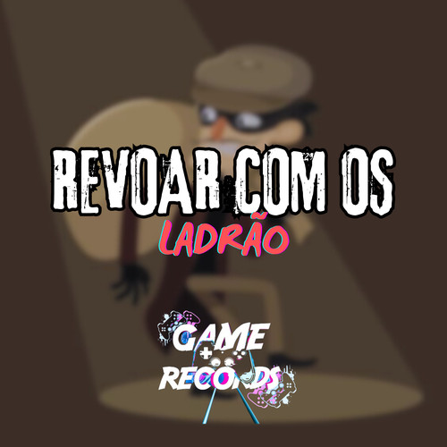 Revoar com os Ladrão (Explicit)