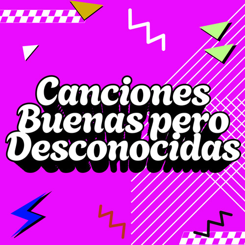 Canciones Buenas Pero Desconocidas (Explicit)