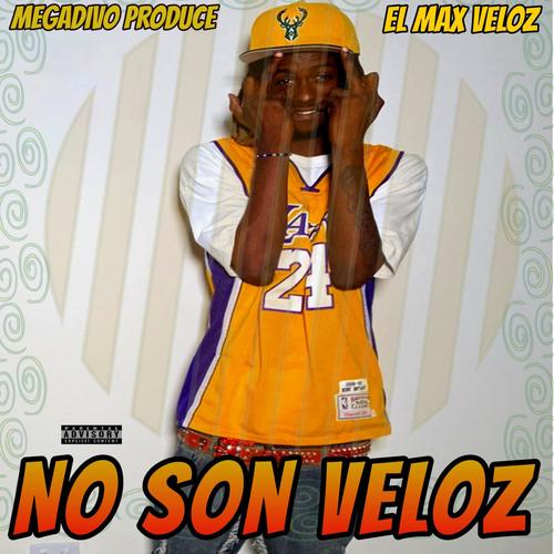 No Son Veloz (feat. El Max Veloz & Megadivo Produce)