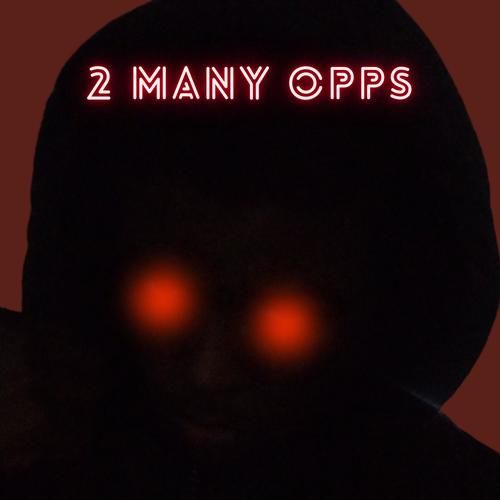 2 many opps (Explicit)