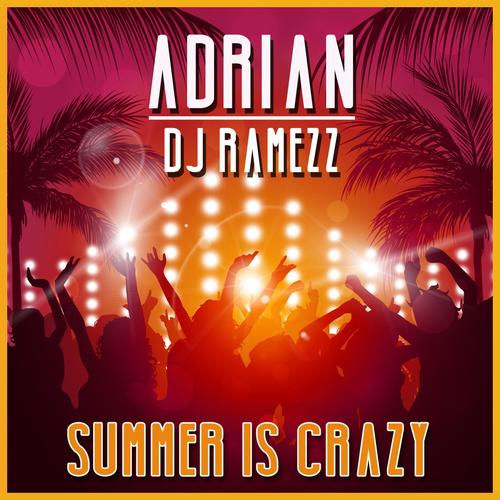 Summer is Crazy (feat. DJ Ramezz)