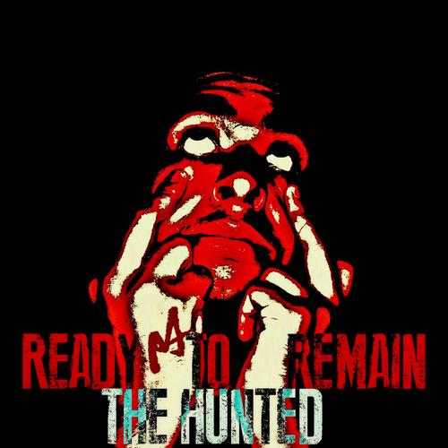 Ready To Remain The Hunted (Explicit)