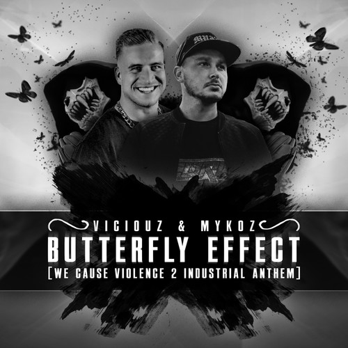 Butterfly Effect (We Cause Violence 2 Industrial Anthem)