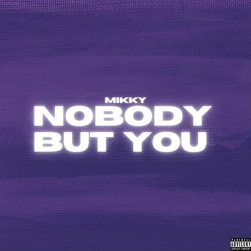 Nobody but you (Explicit)