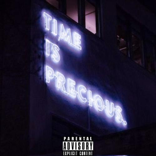 Time Is Precious (Explicit)