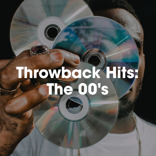 Throwback Hits: The 00's (Explicit)