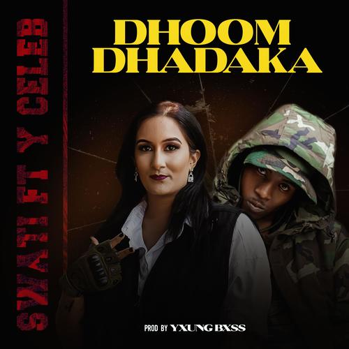 Dhoom Dhadaka (feat. Y Celeb)