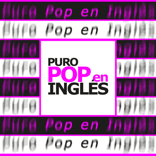 Puro Pop en Inglés (Explicit)