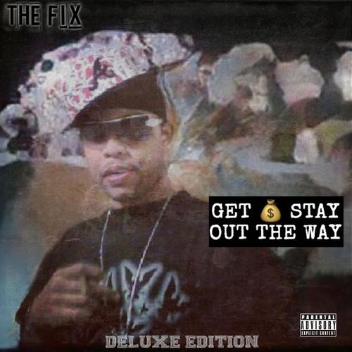 Get Money Stay Out The Way (Deluxe) [Explicit]
