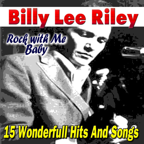 Rock with Me Baby (15 Wonderfull Hits And Songs)