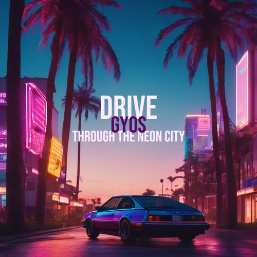 Drive through the Neon City