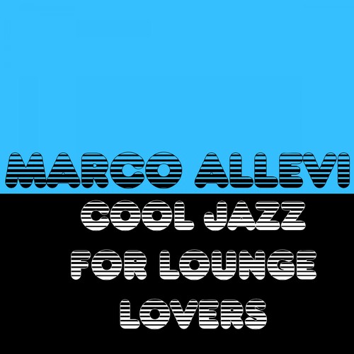 Cool Jazz for Lounge Lovers