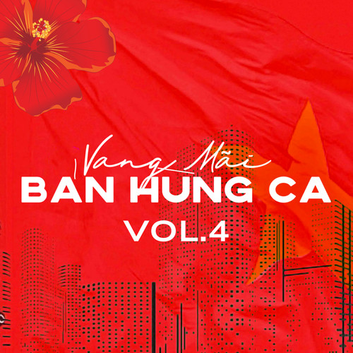 Vang Mãi Bản Hùng Ca (Vol.4)