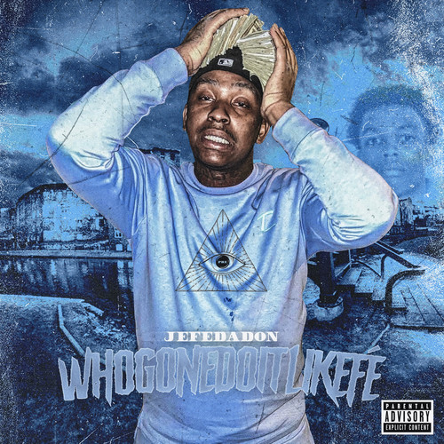 WhoGoneDoItLikeFe (Explicit)