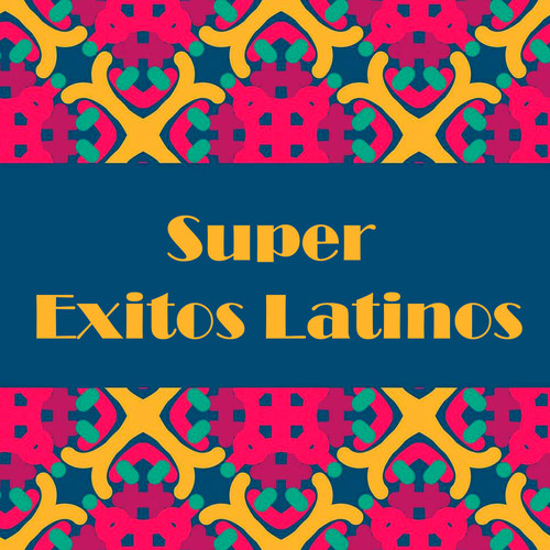 Super Exitos Latinos