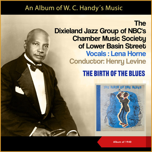 The Birth Of The Blues (Album of 1940, An Album Of W. C. Handy's Music)