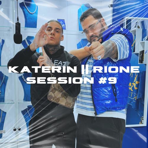 Katerin || Rione Session #9 (feat. Rione & Moli) [Explicit]