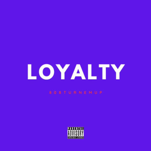 Loyalty (Explicit)