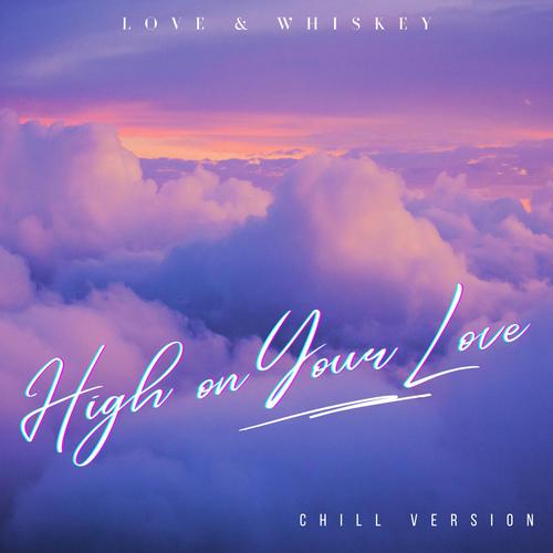 High On Your Love (chill)