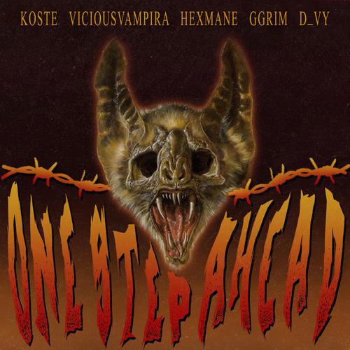 ONE STEP AHEAD (feat. D_vy, Ko$te, GGrim & Vicious Vampira) [Explicit]