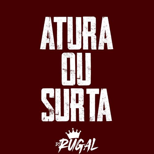 ATURA OU SURTA (Explicit)